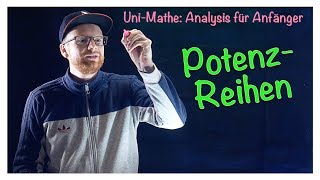 43 Potenzreihen  Analysis für Anfänger Reihen [upl. by Ellenehs]