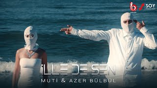 Muti amp Azer Bülbül  İlle de Sen Official Video [upl. by Mariann]