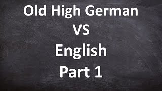 Old High German VS English Part 1 [upl. by Emmaline]