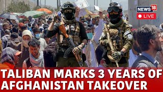 Taliban Take Over Afghanistan News LIVE  Taliban Marks 3 Years Since Take Over Afghanistan  N18G [upl. by Heydon]