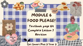 GET SMART PLUS 3 YEAR 3  TEXTBOOK PAGE 64  MODULE 6 FOOD PLEASE  REVISION 6 [upl. by Ahsenaj]