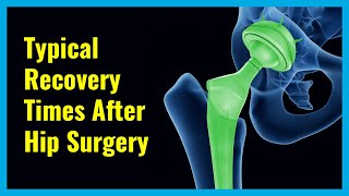 Surgical Hip Replacement Recovery Times in The Elderly [upl. by Mandy220]