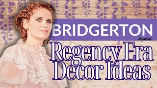 REGENCY ERA Bridgerton Inspired Decor To Add Elegance To Any Room [upl. by Ghiselin362]