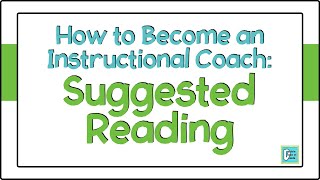 Suggested Reading to Prepare for Instructional Coaching [upl. by Amati]