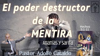 ANANIAS Y SAFIRA El poder destructor de la mentira Pr Adolfo Cataldo [upl. by Annaear]