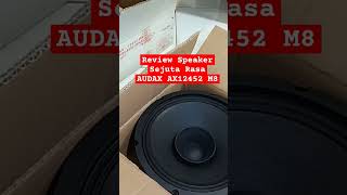 Review Speaker Sejuta Rasa AUDAX AX12452 M8 FullRange soundsystem audax audiosystem fyp [upl. by Yelhak]