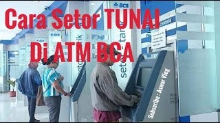 Cara Setor TUNAI Melalui ATM BCA [upl. by Nwahsauq861]