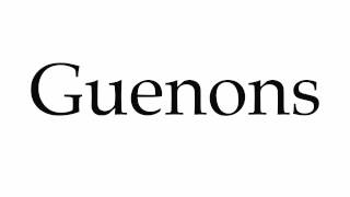 How to Pronounce Guenons [upl. by Brianna]