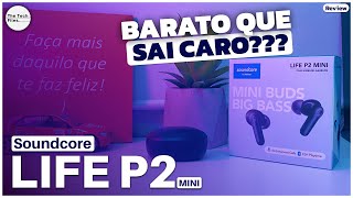 SOUNDCORE LIFE P2 MINI TWS  Review  O fone quotarroz com feijãoquot da Anker [upl. by Skrap]