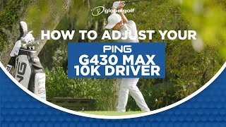 How to Adjust Your Ping G430 Max 10k  GlobalGolf [upl. by Serle947]