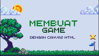 Membuat Game Sederhana Dengan Canvas HTML PART 1 [upl. by Rutra950]