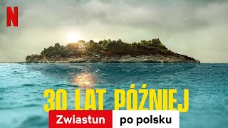 30 lat później Sezon 1  Zwiastun po polsku  Netflix [upl. by Inverson]