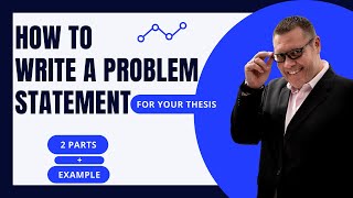 How to write a PROBLEM STATEMENT in your THESIS Its 2 parts with an EXAMPLE [upl. by Corkhill919]