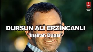 DURSUN ALİ ERZİNCANLI quotİNŞİRAH DUASIquot [upl. by Blodget]