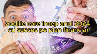 Zodiile care încep anul 2024 cu succes pe plan financiarNativii primesc mai mulți bani din ianuarie [upl. by Ditmore501]