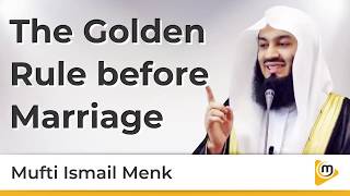 The Golden Rule before Marriage  Islamic Marriage Advice  Mufti Menk [upl. by Sherwood]