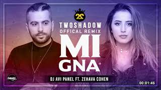 Avi Panel ft Zehava Cohen  Mi Gna TwoShadow Remix [upl. by Wyler423]