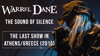 LAST WARREL DANE SOLO SHOW in Athens  Sound of Silence 2015 [upl. by Eilatam]