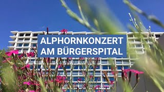 soH  Alphornkonzert am Bürgerspital Solothurn [upl. by Frechette327]