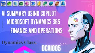 AI Summary using Copilot in Microsoft Dynamics 365 Finance and Operation DCAI005 [upl. by Haseefan163]