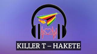 Killer T Hakete official lyrical Video [upl. by Neenej920]