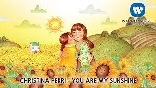 CHRISTINA PERRI  YOU ARE MY SUNSHINE Lyric Video [upl. by Nodababus]