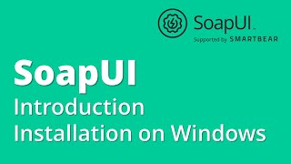 SoapUI APIWebservices Testing Part 1 Introduction amp Installation on Windows [upl. by Eardnaed]