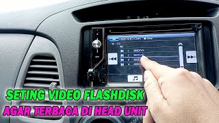 Cara seting video flashdisk agar terbaca di Head Unit Mobil [upl. by Inahteb632]