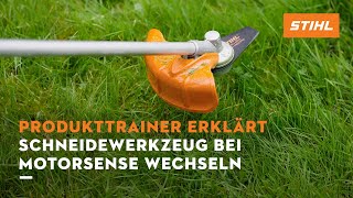 STIHL Produkttrainer erklärt  Schneidwerkzeug an einer STIHL Motorsense wechseln [upl. by Aimit]