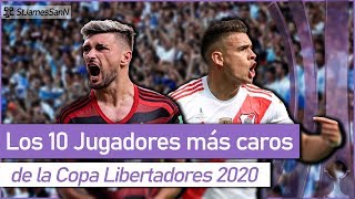 Los 10 JUGADORES MAS CAROS de la COPA LIBERTADORES 2020 [upl. by Aileon]