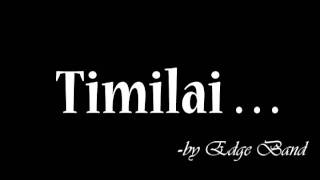 Timilai by Jeewan gurung HQ with lyrics [upl. by Delmer567]