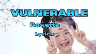 VULNERABLE Roxette song with lyrics [upl. by Dranyer702]