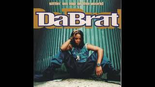 Da Brat  Sittin On Top Of The World Radio Edit [upl. by Rickard153]