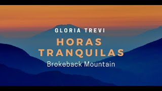 Gloria TreviHoras TranquilasBrokeback Mountain [upl. by Poppo385]