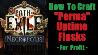 How to Craft quotPermaquot Uptime Flasks for profit too  Path of Exile Necropolis English 324 [upl. by Friedrich]