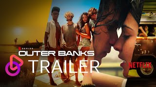 OUTER BANKS Official Season 1 Trailer 2020  NETFLIX [upl. by Yraunaj]