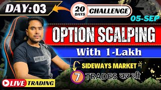 05Sep  20 Days Trading Challenge  Option Scalping with 1 Lakh 🔥 Live Trading  Day 03 [upl. by Aristotle]