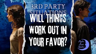 quotWILL THINGS WORK OUT IN YOUR FAVORquot ThirdParty Situations  KARMIC PARTNERS Tarot Reading [upl. by Annot]