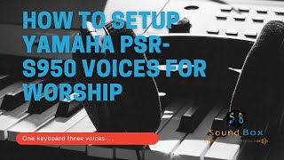 HOW TO SETUP YAMAHA PSRS950 VOICES [upl. by Englebert]