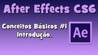 Curso After Effects Completo  Conceitos Básicos  1 Introdução [upl. by River]