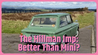 The Hillman Imp at 60 and why its better than a Mini [upl. by Consuelo579]