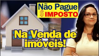 irpf2024 COMO NÃO PAGAR IMPOSTO NA VENDA DE UM IMÓVEL Ganho de Capital de imóvel [upl. by Yraunaj46]