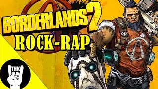 BORDERLANDS 2 ROCK RAP  TEAMHEADKICK quot2 The Vaultquot [upl. by Eitirahc]