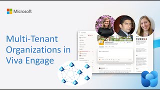 Viva Engage Deep Dive into MultiTenant Organizations [upl. by Kristie678]