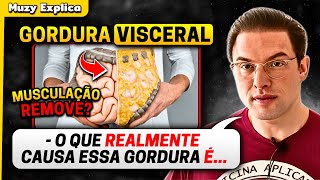 O QUE CAUSA GORDURA VISCERAL COMO ELIMINAR  Muzy Explica [upl. by Maye]