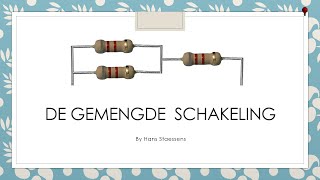 De Gemengde Schakeling [upl. by Kramnhoj]