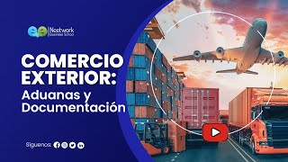 🌐💱 Aduanas y Documentación  Curso de Comercio Exterior [upl. by Westfahl531]