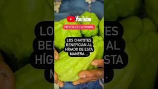 LOS CHAYOTES BENEFICIAN AL HÍGADO DE ESTA MANERA cienciadelacomida chayote beneficios [upl. by Ahsika]