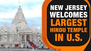 New Jersey Welcomes Largest Hindu Temple in the US BAPS Swaminarayan Akshardham  News9 [upl. by Ieppet]