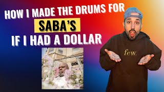 How I Made The Drums To Sabas quotIf I had A Dollarquot Using FL Studio amp Ableton [upl. by Ardnasac659]